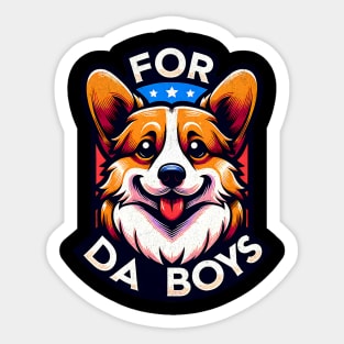 For Da Boys Meme, Funny Tee, Perfect gift Sticker